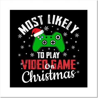 Most Likely To Play Video Game On Christmas Gaming Posters and Art